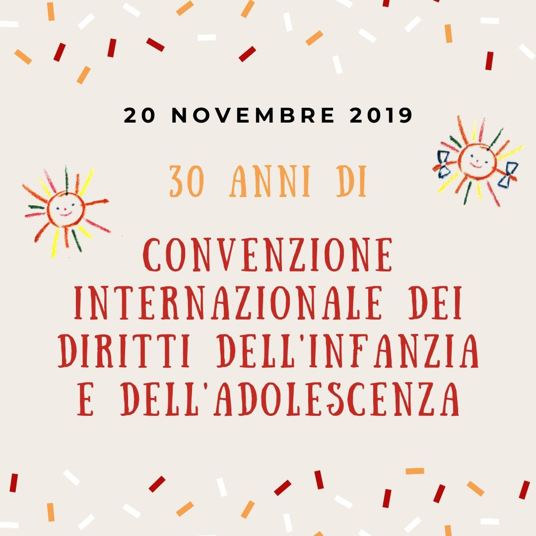 20 Novembre 2019: trent'anni di convenzione internazionale dei diritti dell'infanzia e dell'adolescenza 